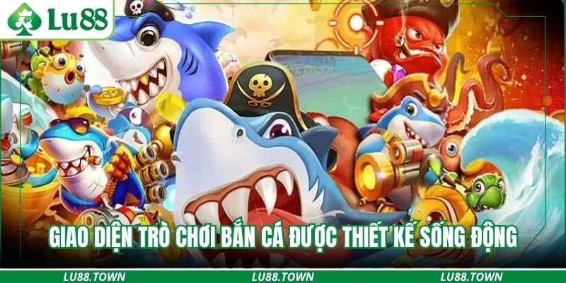 Giao diện trò chơi bắn cá được thiết kế sống động