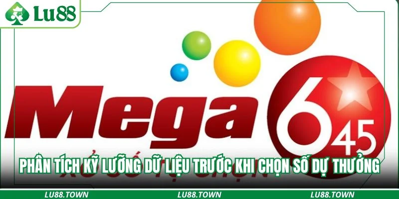 Phân tích kỹ lưỡng dữ liệu trước khi chọn số dự thưởng