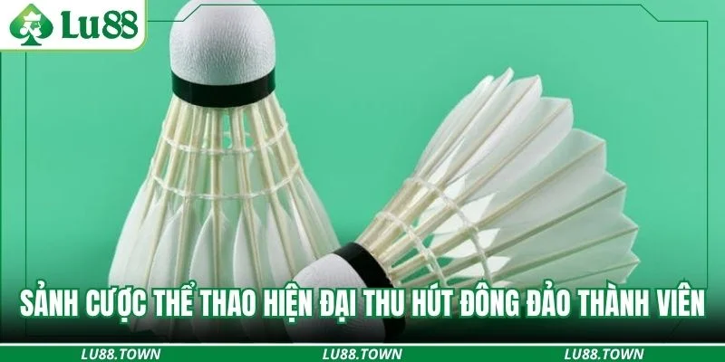 Sảnh cược thể thao hiện đại thu hút đông đảo thành viên